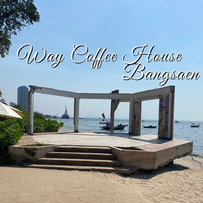 ไปคลายร้อนที่คาเฟ่คูลๆ Way Coffee House บางแสน 😎 | Trip.Com ชลบุรี