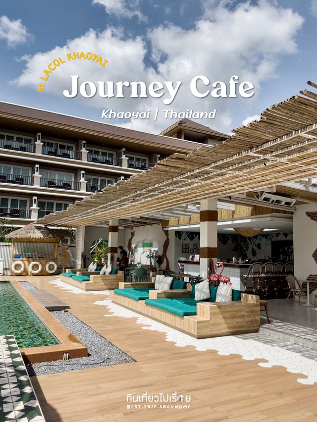 Journey Cafe คาเฟ่สไตล์ Beach bar ที่เขาใหญ่🍀