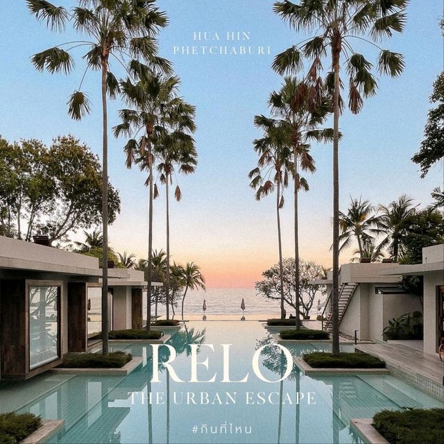 Relo The Urban Escape • Hua Hin