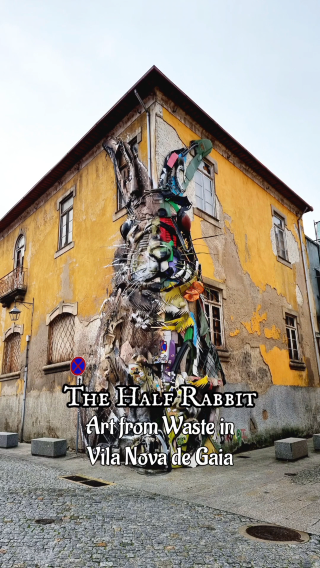 🇵🇹 The Half Rabbit: Art from Waste in Vila Nova de Gaia