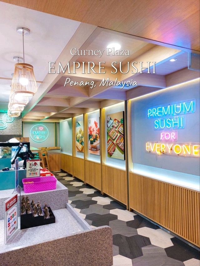 Empire Sushi, Gurney Plaza, Penang
