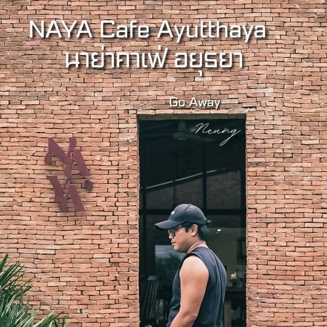 NAYA Cafe Ayutthaya นาย่าคาเฟ่ อยุธยา