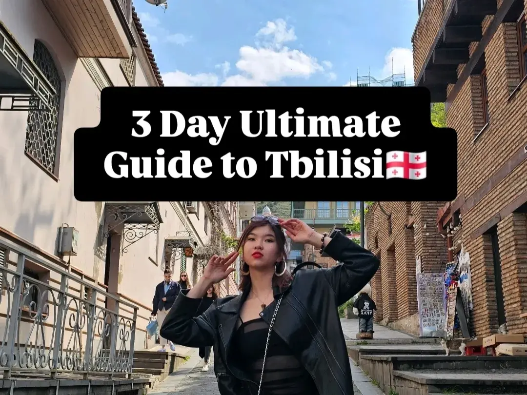 The Perfect 3-Day Tbilisi Itinerary 🇬🇪