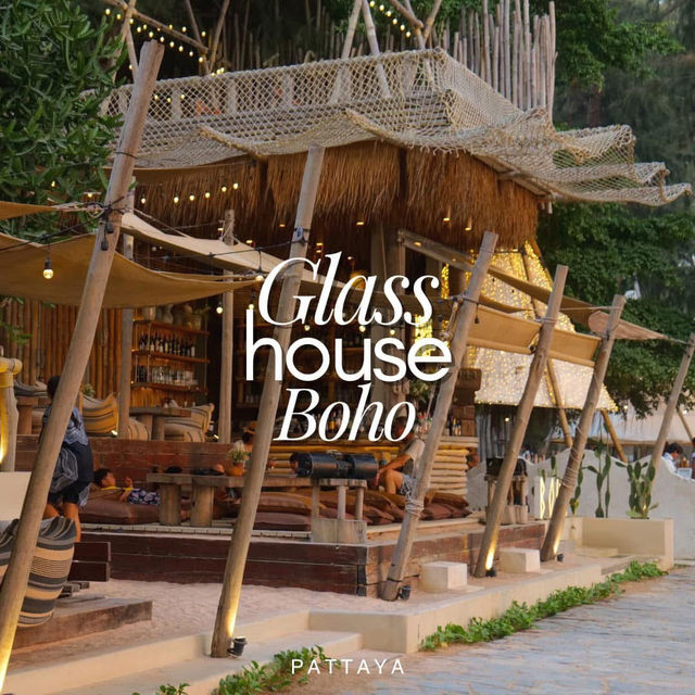 🤎Glass House Boho ร้านอาหารและคาเฟ่ ริมทะเลพัทยา