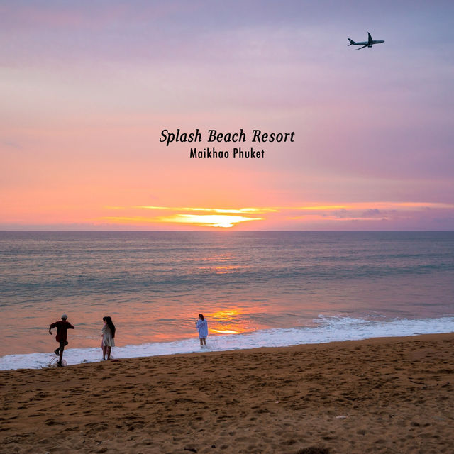 Splash Beach Resort Maikhao Phuket ไม้ขาว ภูเก็ต 