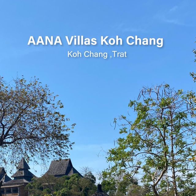 AANA Villas Koh Chang 🌴🌴🌴