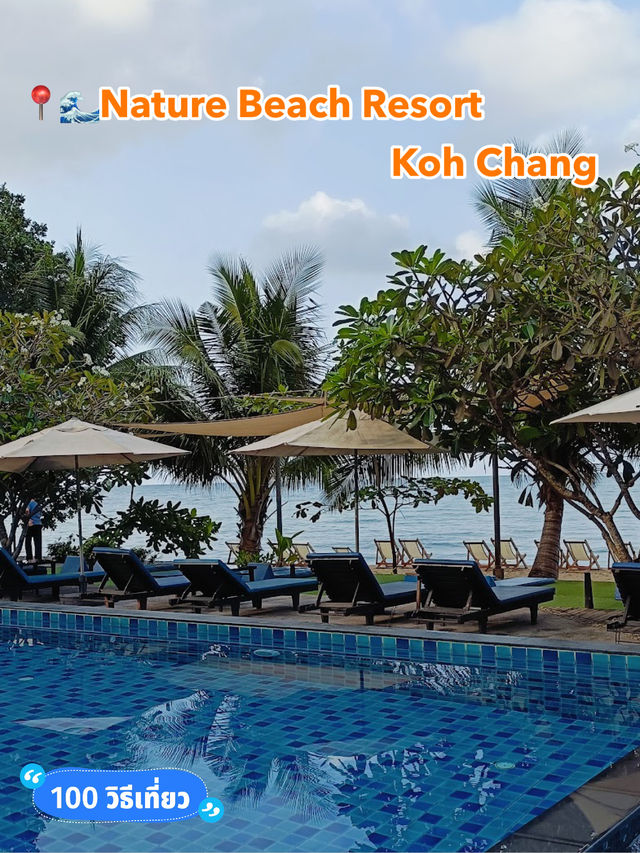 📍🌊Nature Beach Resort Koh Chang 