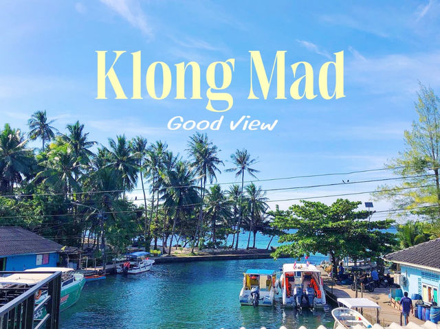 Klong Mad Good View มันกู๊ดสมชื่อจริงๆ