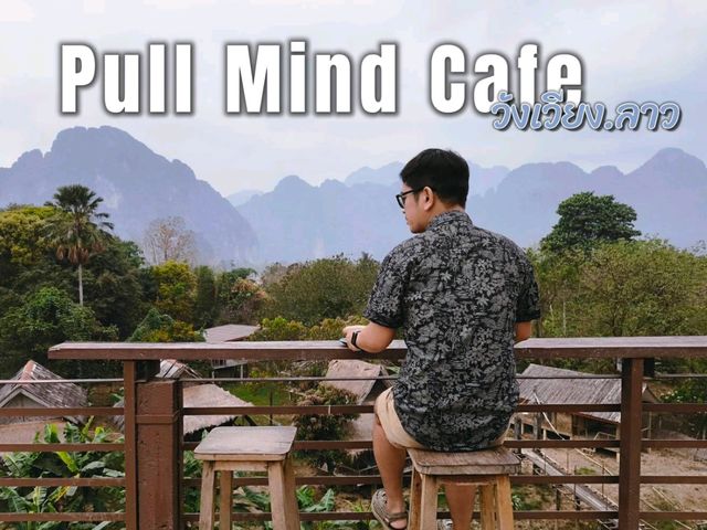 Pull mind cafe วังเวียง สปป.ลาว