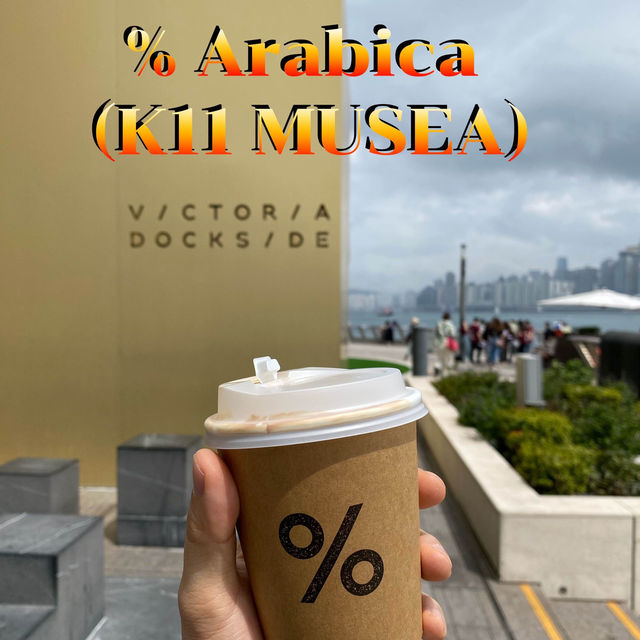 % Arabica (K11 MUSEA) คาเฟ่วิวดี Victoria Harbour