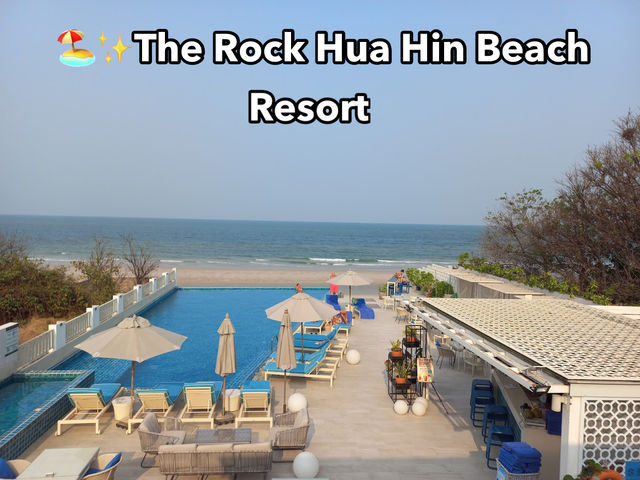  🏖️✨The Rock Hua Hin Beach Resort