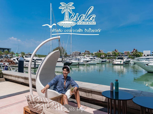 Isola Restaurant พิกัดลับ บรรยากาศชิล วิวเรือยอร์ช