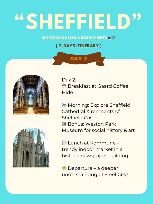 Sheffield for Steel & History Buffs 🏛️⚙️