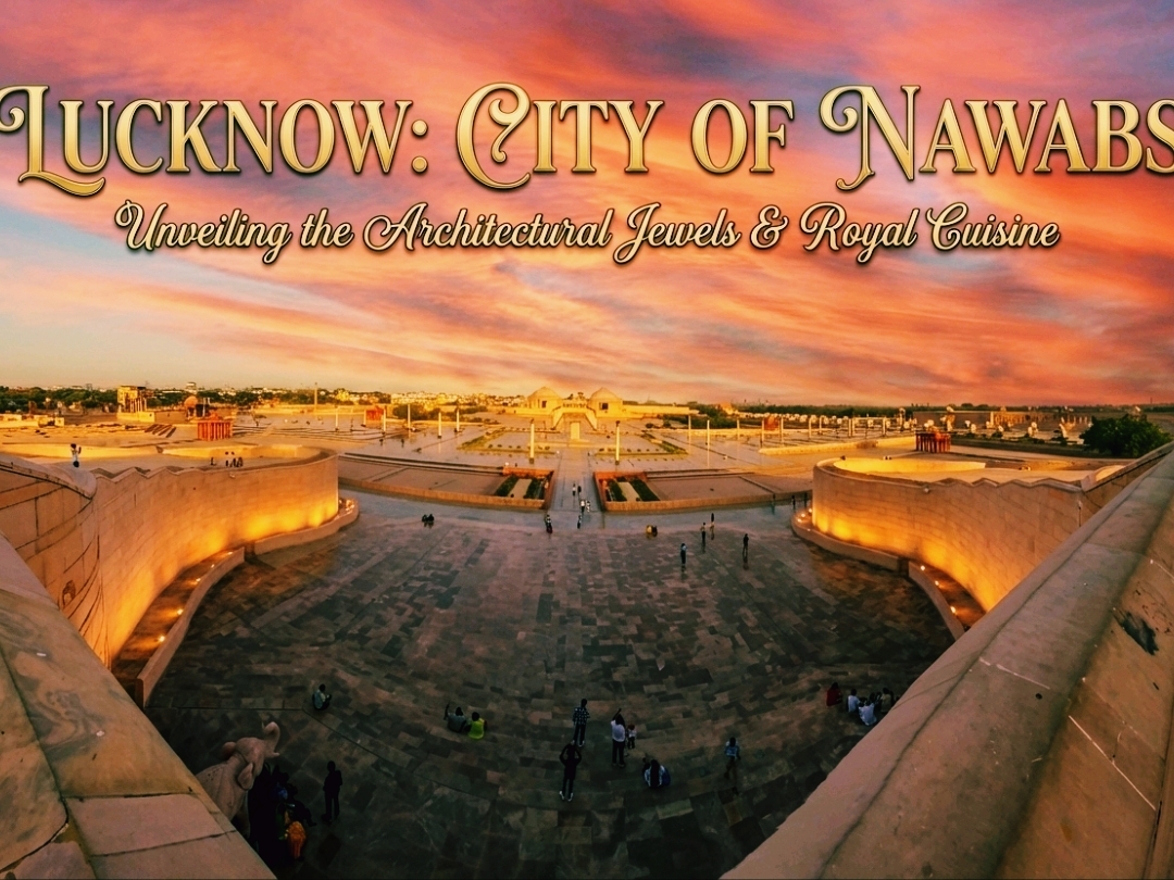 🇮🇳 Lucknow: Visit the land of the "Nawabs" and experience their architecture.