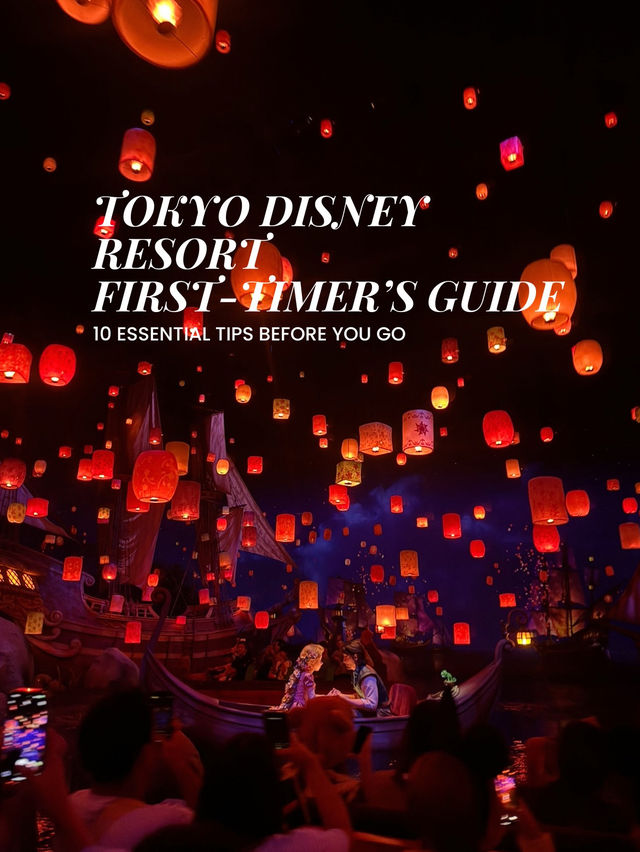 Tokyo Disney Resort: 10 Things First-Time Visitors Should Know 🏰✨