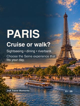 Paris First-Timer Seine Planner: Sightseeing Cruise, Dining Cruise or River Walk?