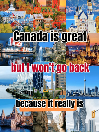 Canada is great, but I advise you to be careful! This trip had such a lasting impact that it took me half a year to recover...