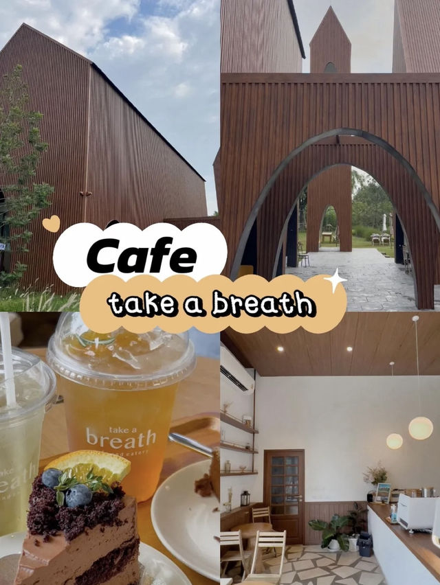 take a breath cafe 🍰 คาเฟ่-ร้านอาหารชื่อดัง