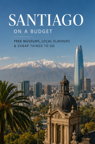 Santiago on a Budget: Free Museums & Cheap Things To Do 🇨🇱🏔️
