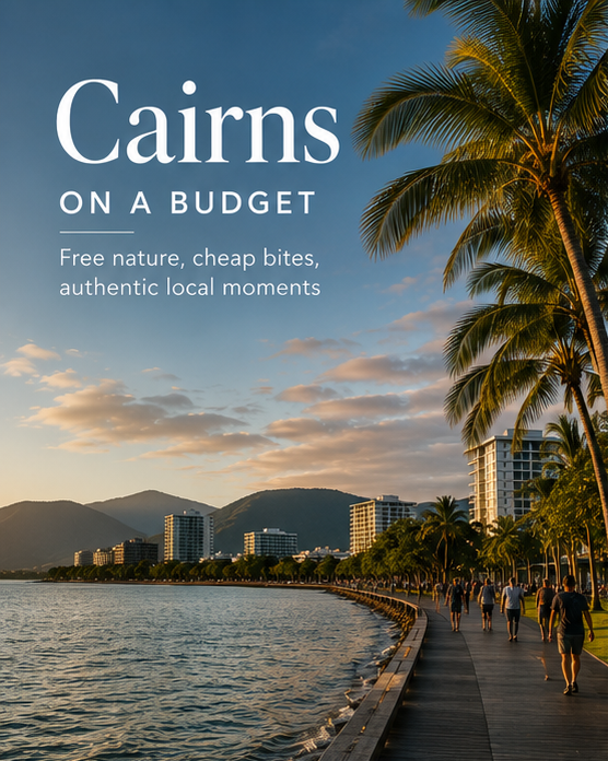 Cairns on a Budget: Free Nature & Cheap Things To Do