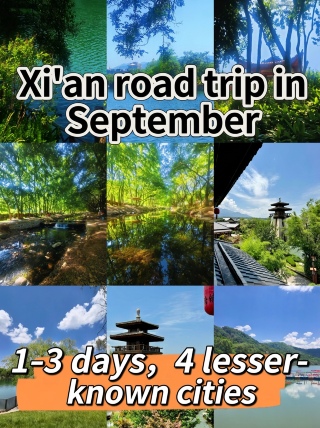 A 1–3 day self-drive from Xi'an in September to 4 off-the-beaten-path cities