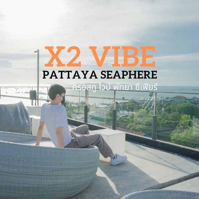 Cross vibe Pattaya seaphere