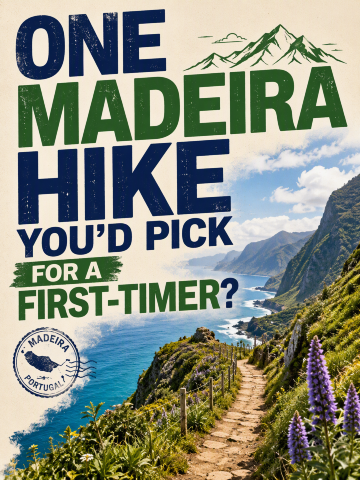 One Madeira hike you’d pick for a first-timer?