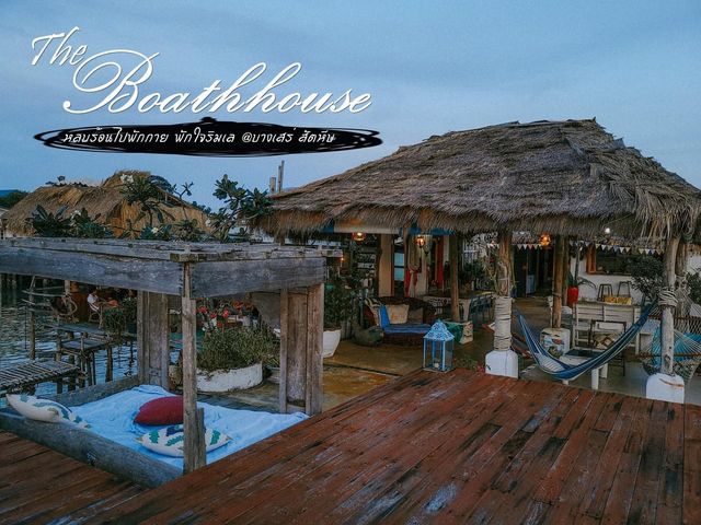 The Boathouse บางเสร่ สัตหีบ 