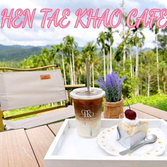 HEN TAE KHAO CAFE