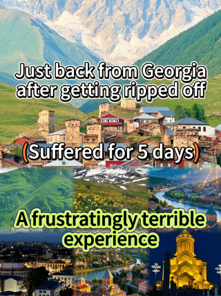 Scammed for 5 days in Georgia: I've learned the hard way so you don't have to (includes tips to avoid traps)