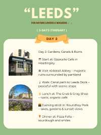 Leeds 3-days itinerary 🪄