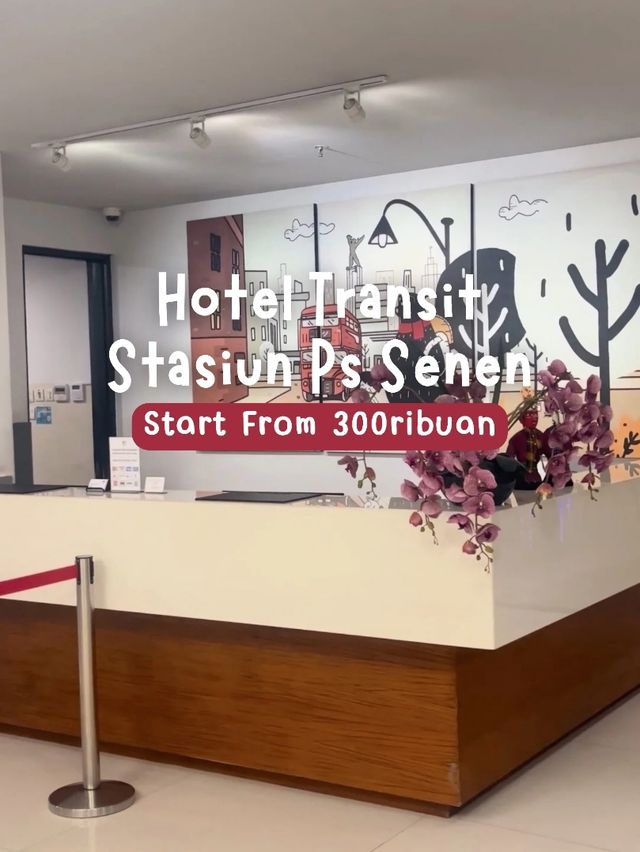 Hotel Transit Strategis di Stasiun Pasar Senen π Hotel Transit Strategis di Stasiun Pasar Senen π