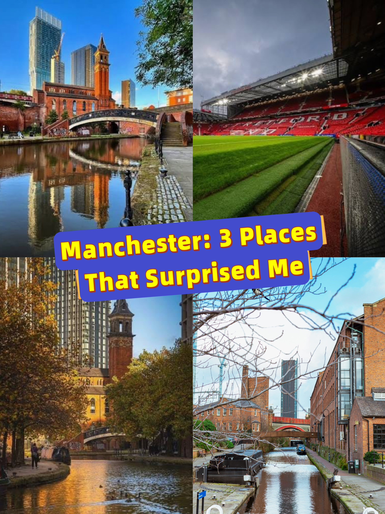 Manchester: 3 Places That Surprised Me