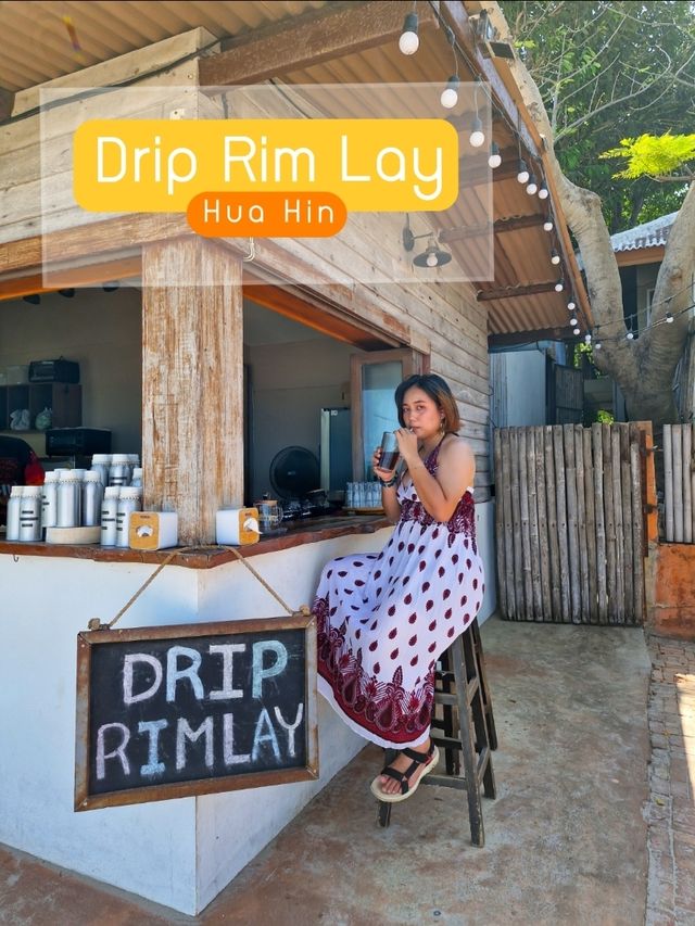 Drip Rim Lay | คาเฟ่หัวหิน