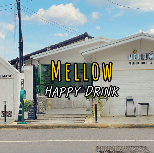Mellow Happy Drink - ชานมไข่มุกที่จริงใจ