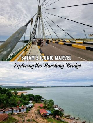 🇮🇩 Batam’s Iconic Marvel: Exploring the Barelang Bridge