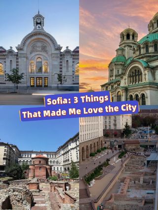Sofia: 3 Things That Made Me Love the City