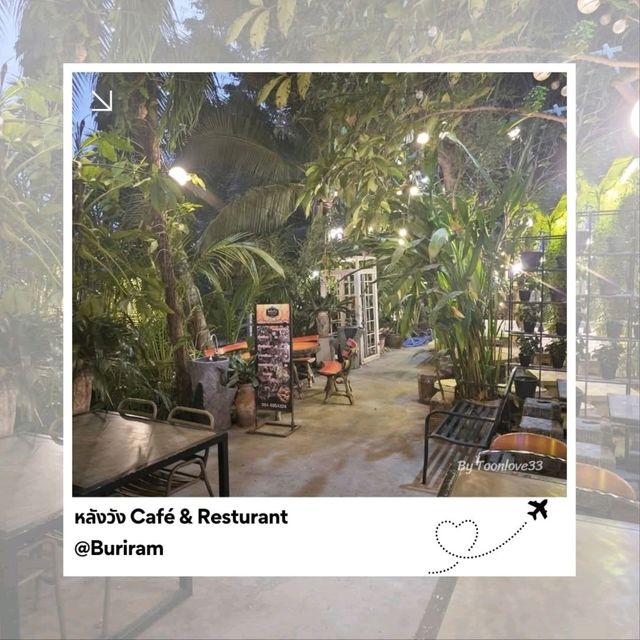 หลังวัง Café & Resturant @Buriram