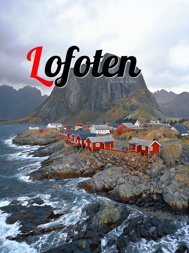 พิกัด Lofoten เกาะยอดฮิตของนอร์เวย์ ที่ไม่ควรพลาด