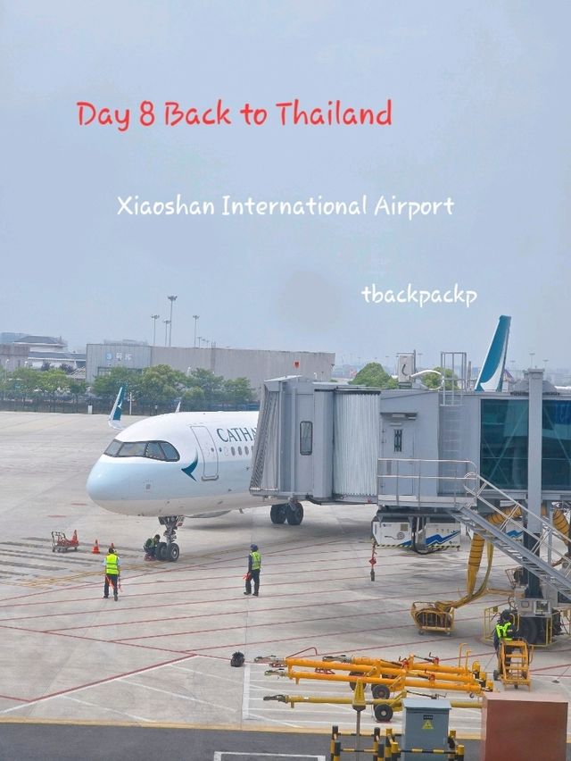 ได้เวลากลับแล้วสิ เดินทางจากHangzhou to Thailand✈️