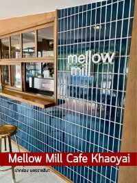Mellow Mill ร้านกาแฟที่ไม่ได้มีดีแค่กาแฟ