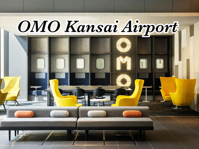 OMO Kansai Airport โรงแรมในสนามบินคันไซ