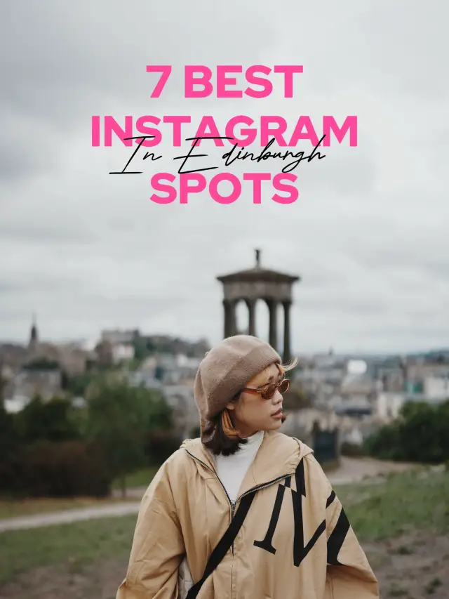 7 Best Instagram Spots in Edinburgh
