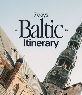 The Ultimate Baltic Blueprint: 3 Capitals, 1 Epic Journey