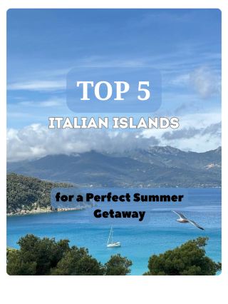 Top 5 Italian Islands for a Perfect Summer Getaway