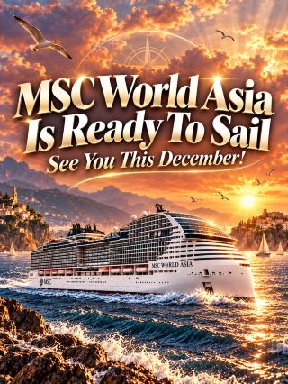 Ready? MSC World Asia Sets Sail This December !🚢