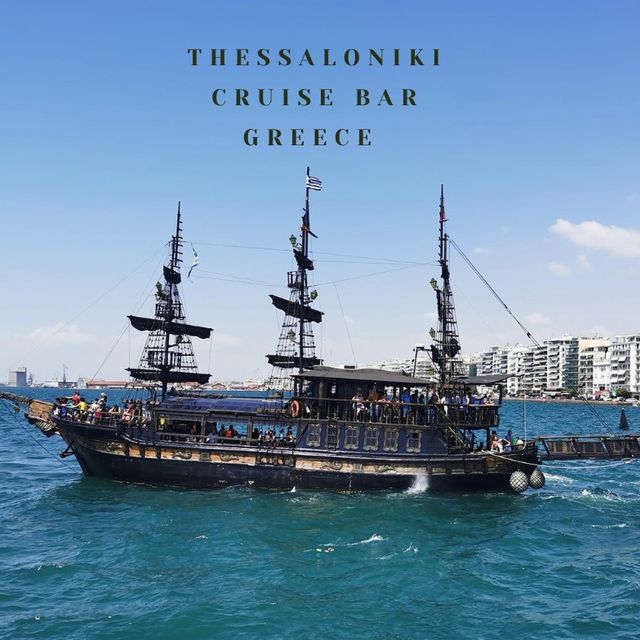 Thessaloniki Cruise Bar @ Greece 