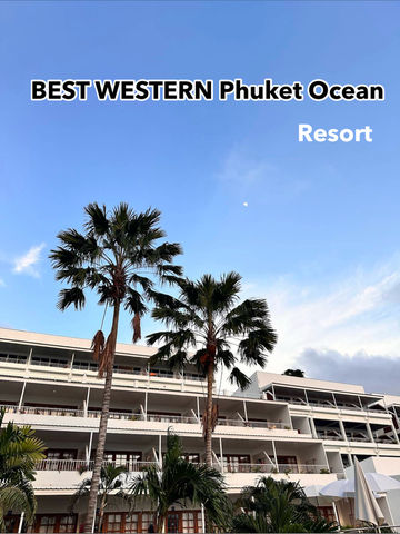 BEST WESTERN Phuket Ocean Resort BEST WESTERN Phuket Ocean Resort