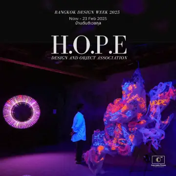「H.O.P.E」- BKK 設計週 2025
