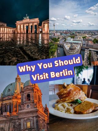 Why You Should Visit Berlin